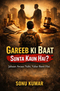 Book cover of 'Gareeb Ki Baat Sunta Kaun Hai?' by Sonu Kumar with a silhouette of two men shaking hands and a gavel.