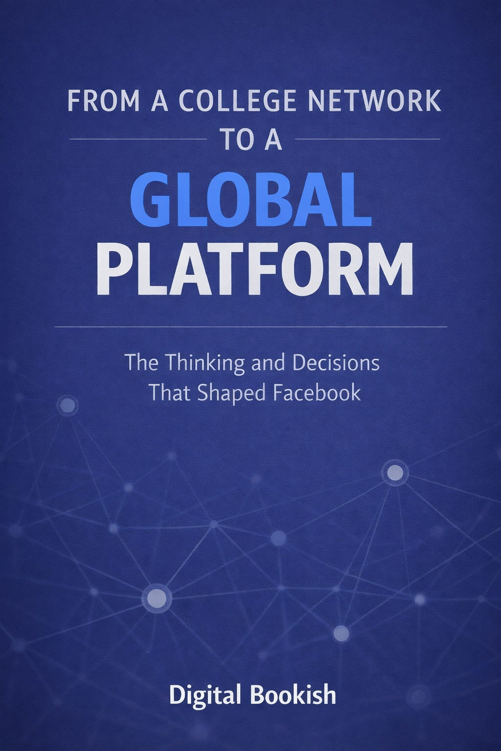 From A Collage Network To A Global Platform (Facebook) | E-book | English