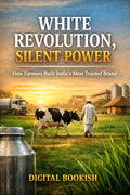 Book cover of 'White Revolution, Silent Power' with a farmer and cow in a field.